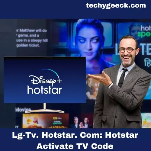 Lg-Tv. Hotstar. Com: Hotstar Activate TV Code: Https //Www.Hotstar.Com/In/Activate And Enter 2023