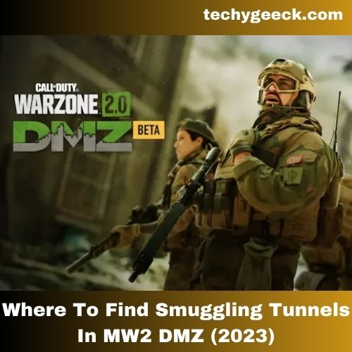 Where To Find Smuggling Tunnels In MW2 DMZ (2023)